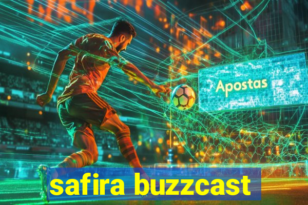 safira buzzcast